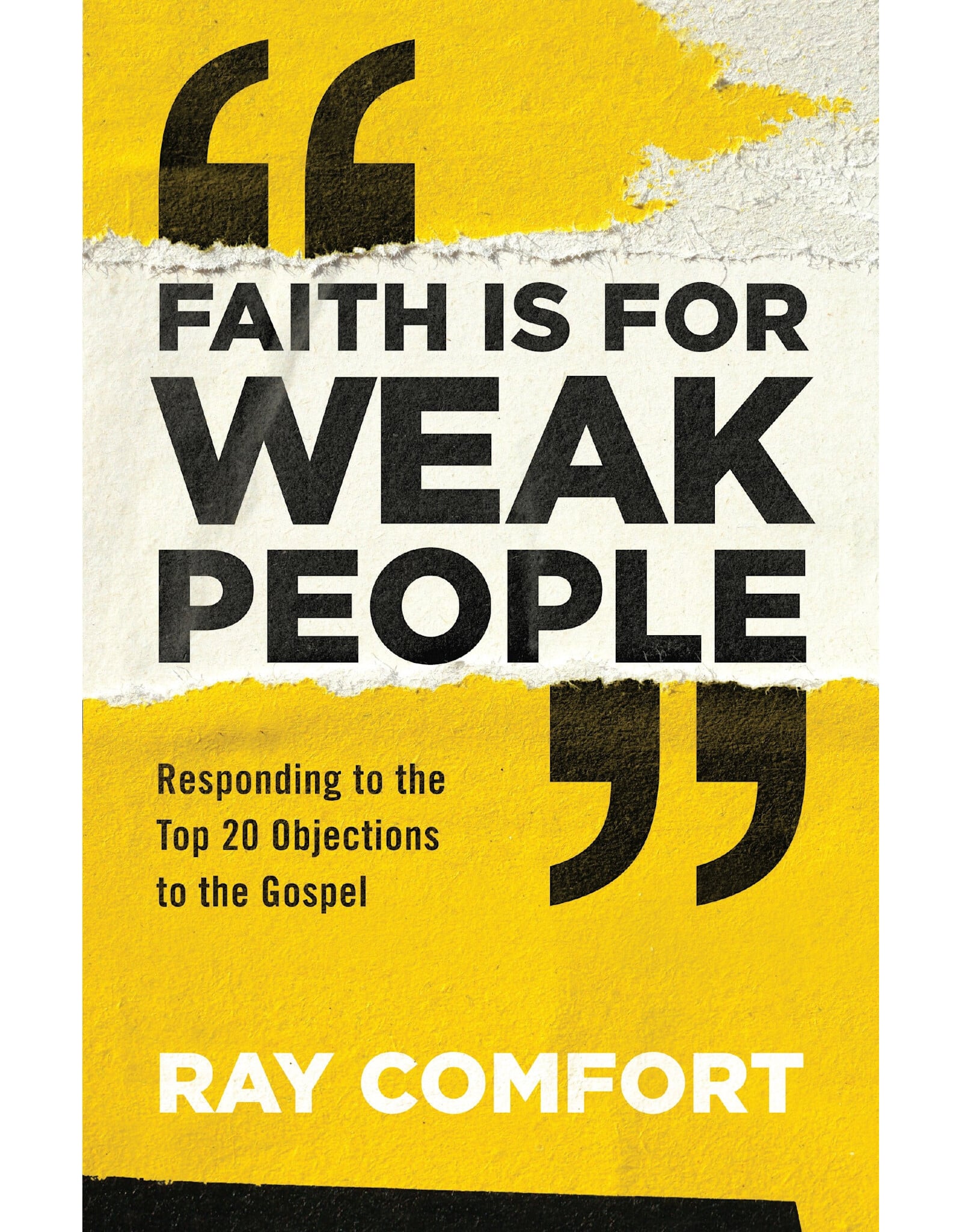 Ray Comfort Faith is for Weak People