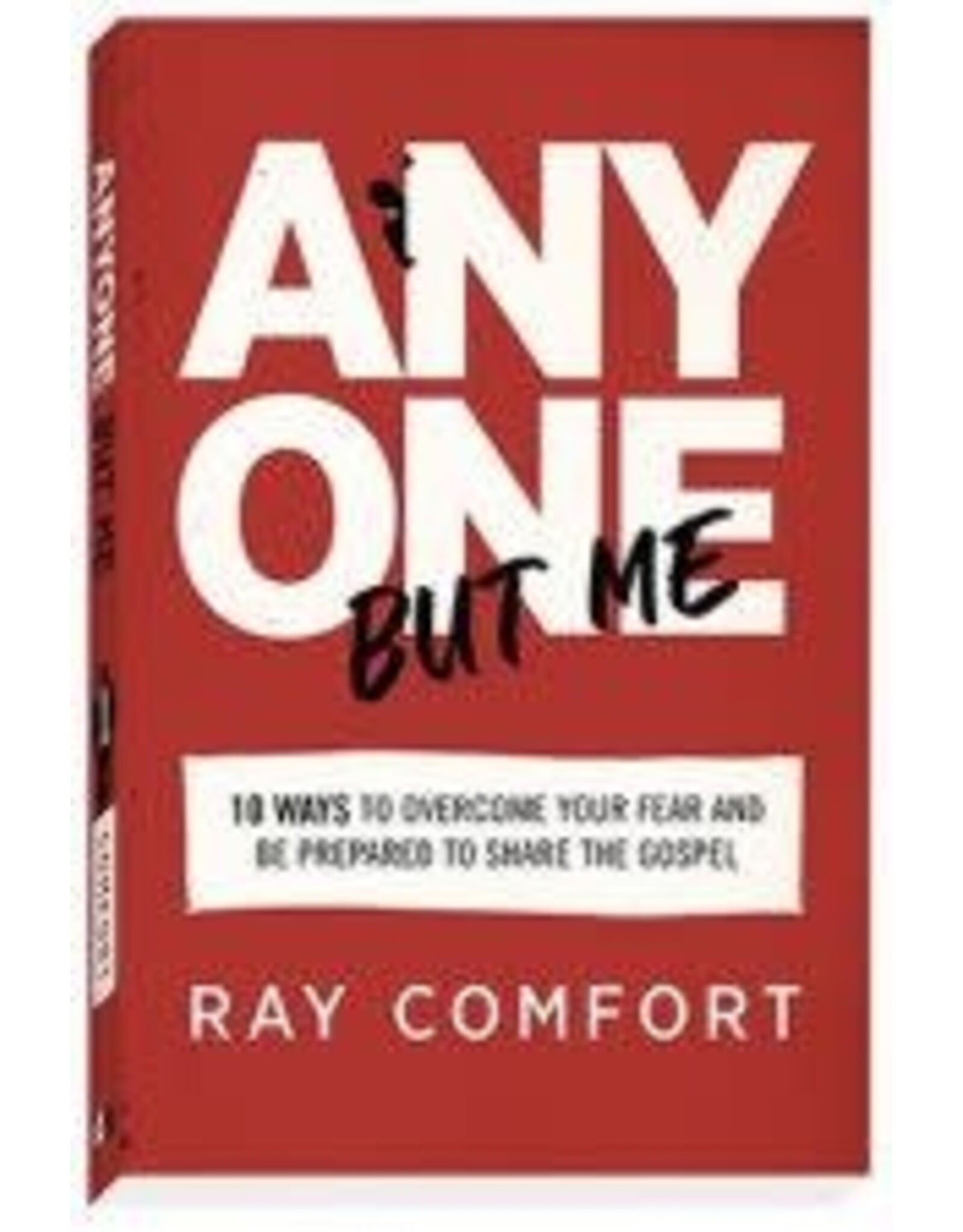 Ray Comfort Anyone But Me