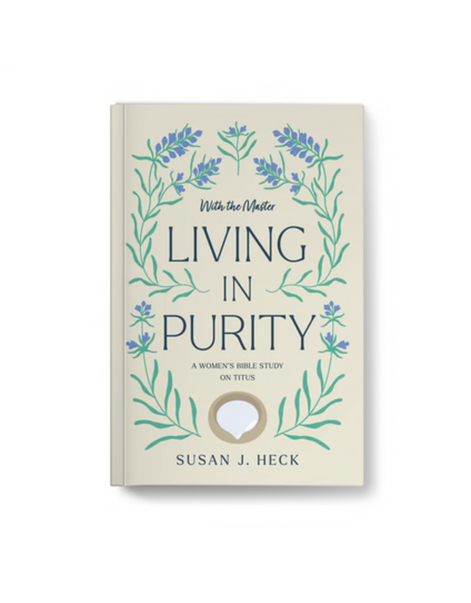 Susan J. Heck With the Master - Living in Purity (Titus)