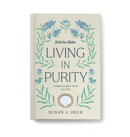 Susan J. Heck With the Master - Living in Purity (Titus)