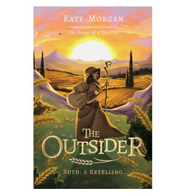 Katy Morgan The Outsider: Ruth A Retelling