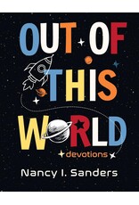 Nancy Sanders Out of This World Devotions