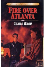 Gilbert Morris Fire Over Atlanta Book 9