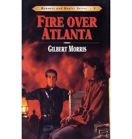 Gilbert Morris Fire Over Atlanta Book 9