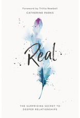 Catherine Parks Real: The Surprising Secret to Deeper Relationships