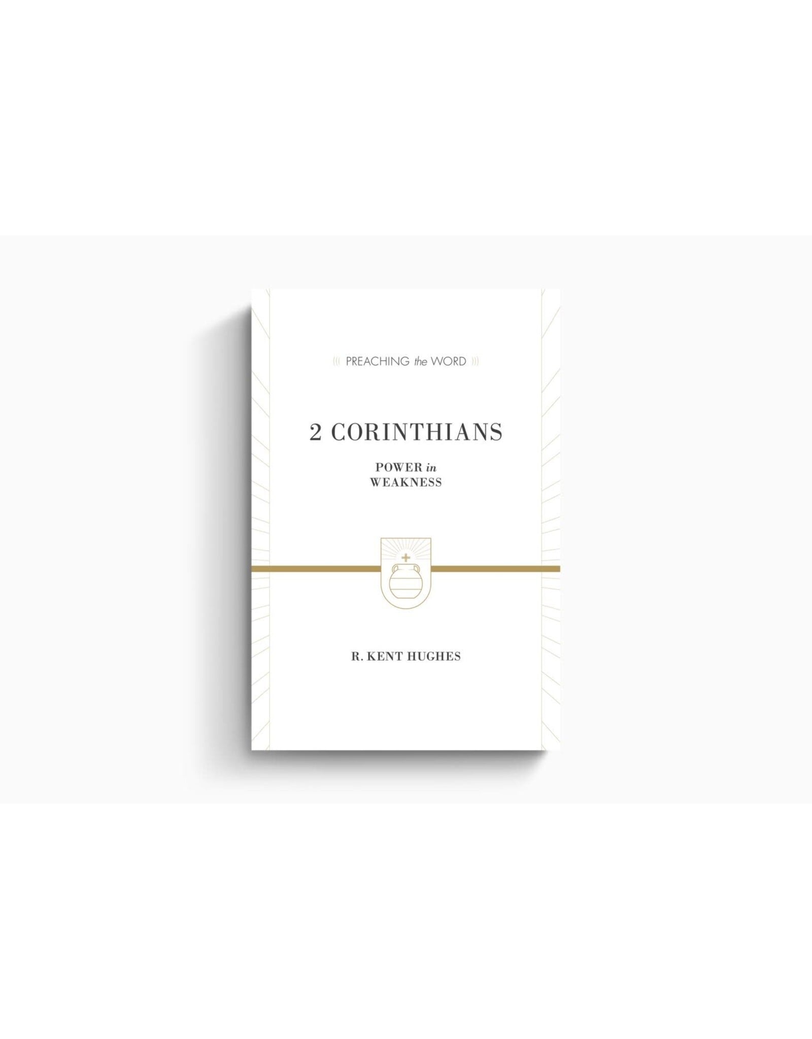 R. Kent Hughes 2 Corinthians - Power in Weakness
