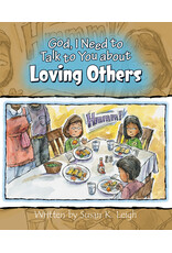 Susan Leigh God I Need to Talk to You About Loving Others