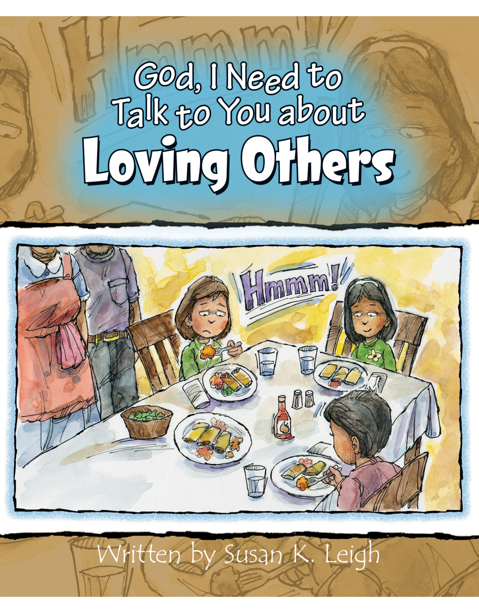 Susan Leigh God I Need to Talk to You About Loving Others