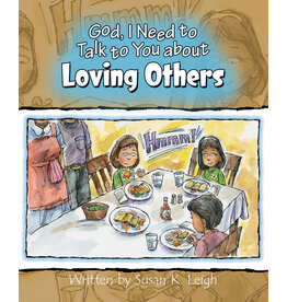 Susan Leigh God I Need to Talk to You About Loving Others