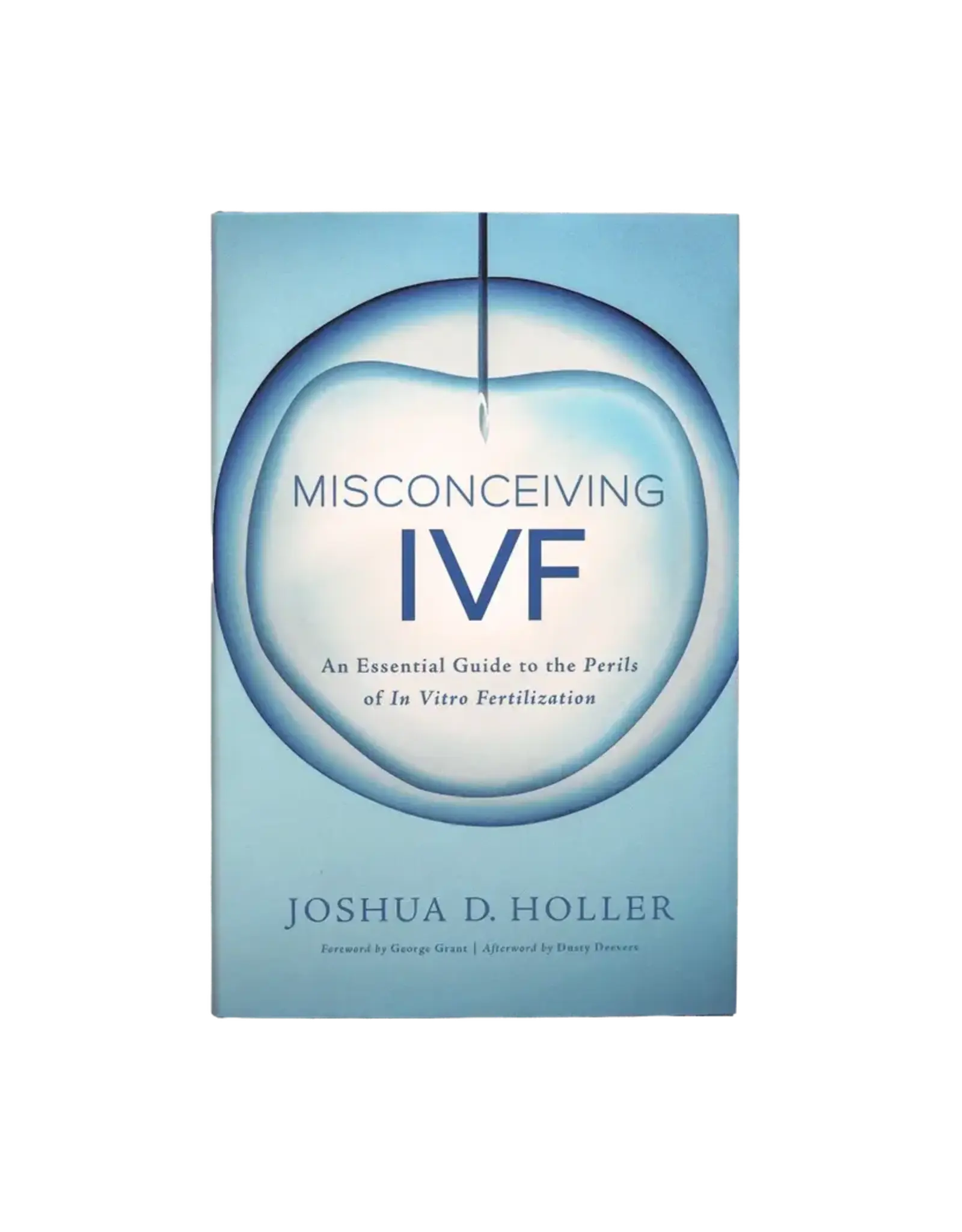 Joshua D. Holler Misconceiving IVF