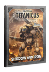 Games Workshop Titanicus | Shadow And Iron [Bk]
