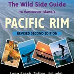 Harbour Publishing The Wild Side Guide to Vancouver Island's Pacific Rim