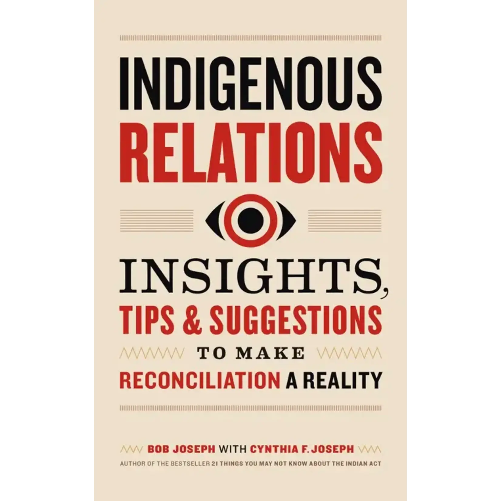 Raincoast Books Indigenous Relations Insights, Tips & Suggestions to Make Reconciliation a Reality