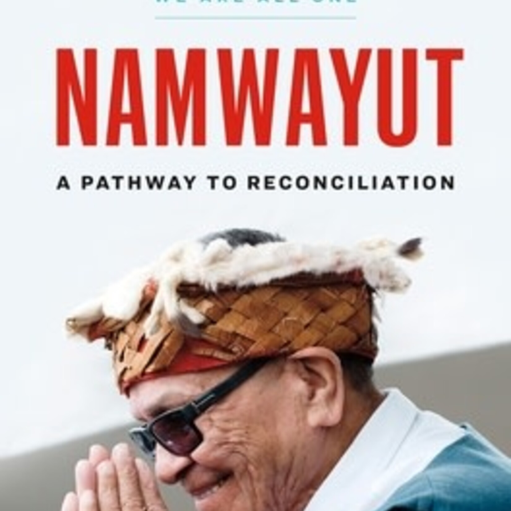 Raincoast Books Namwayut - We Are All One