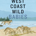 Raincoast Books West Coast Wild Babies