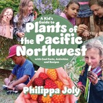 Harbour Publishing Kid's Guide To Plants of PNW