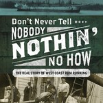 Harbour Publishing Don't Never Tell Nobody Nothing