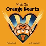 Raincoast Books With Our Orange Hearts