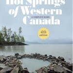 Harbour Publishing Hot Springs of Western Canada 4th Edition