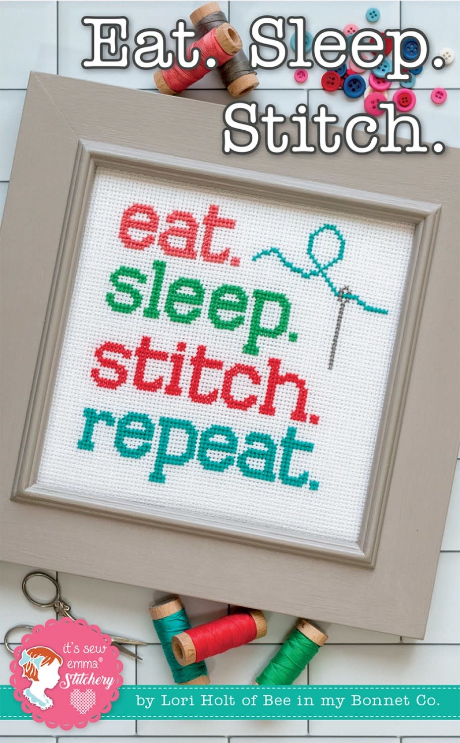 It's Sew Emma Eat. Sleep. Stitch. Repeat. Cross Stitch Pattern