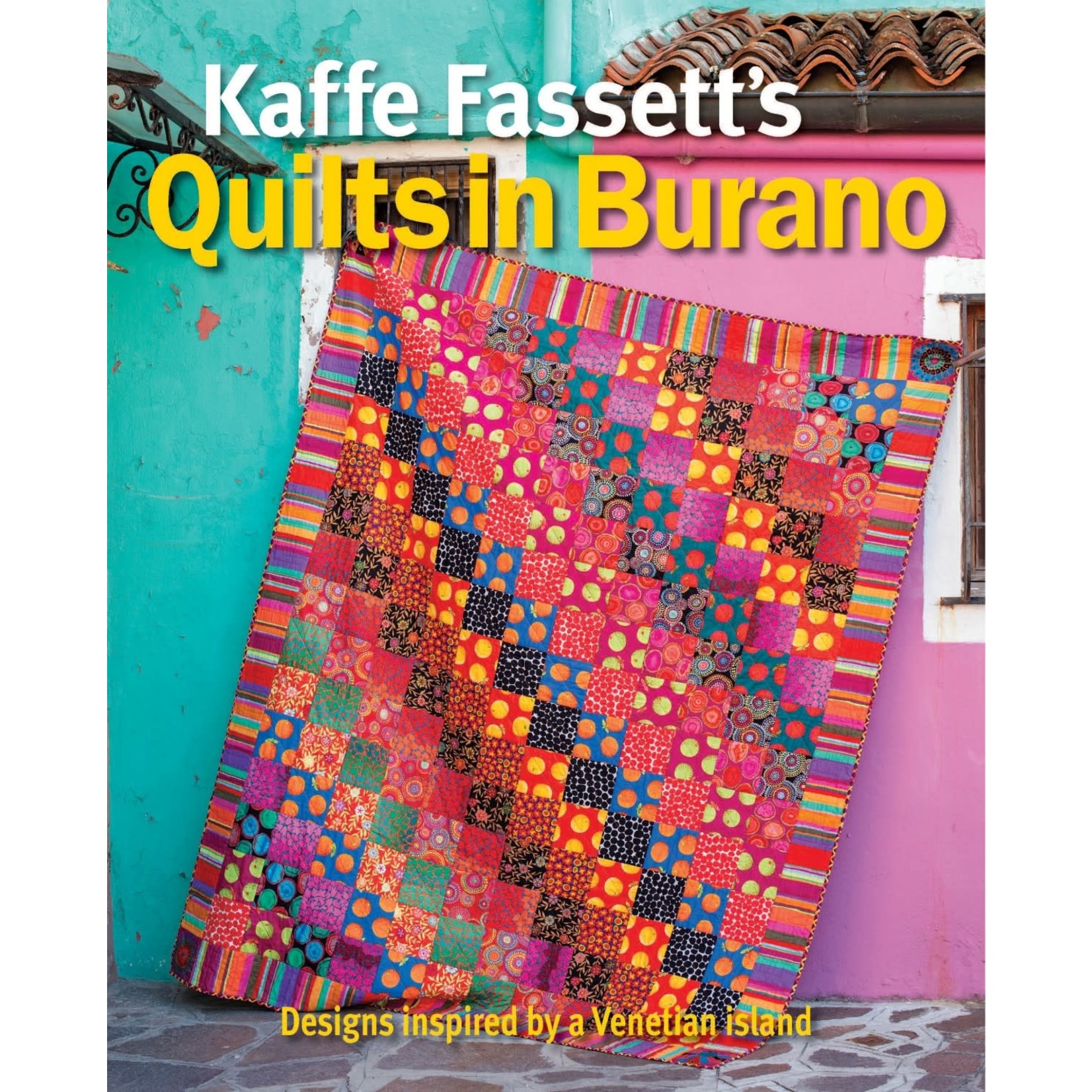 Kaffe Fassett Kaffe Fassett Quilts in Burano Book