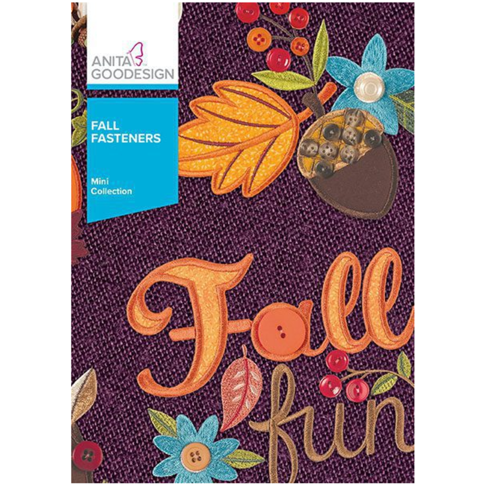 Anita Goodesign Fall Fasteners Mini Collection Hoop sizes 5” x 7” to 9.5” x 14”