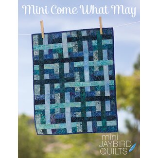 Jaybird Quilts Mini Come What May Mini Quilt Pattern