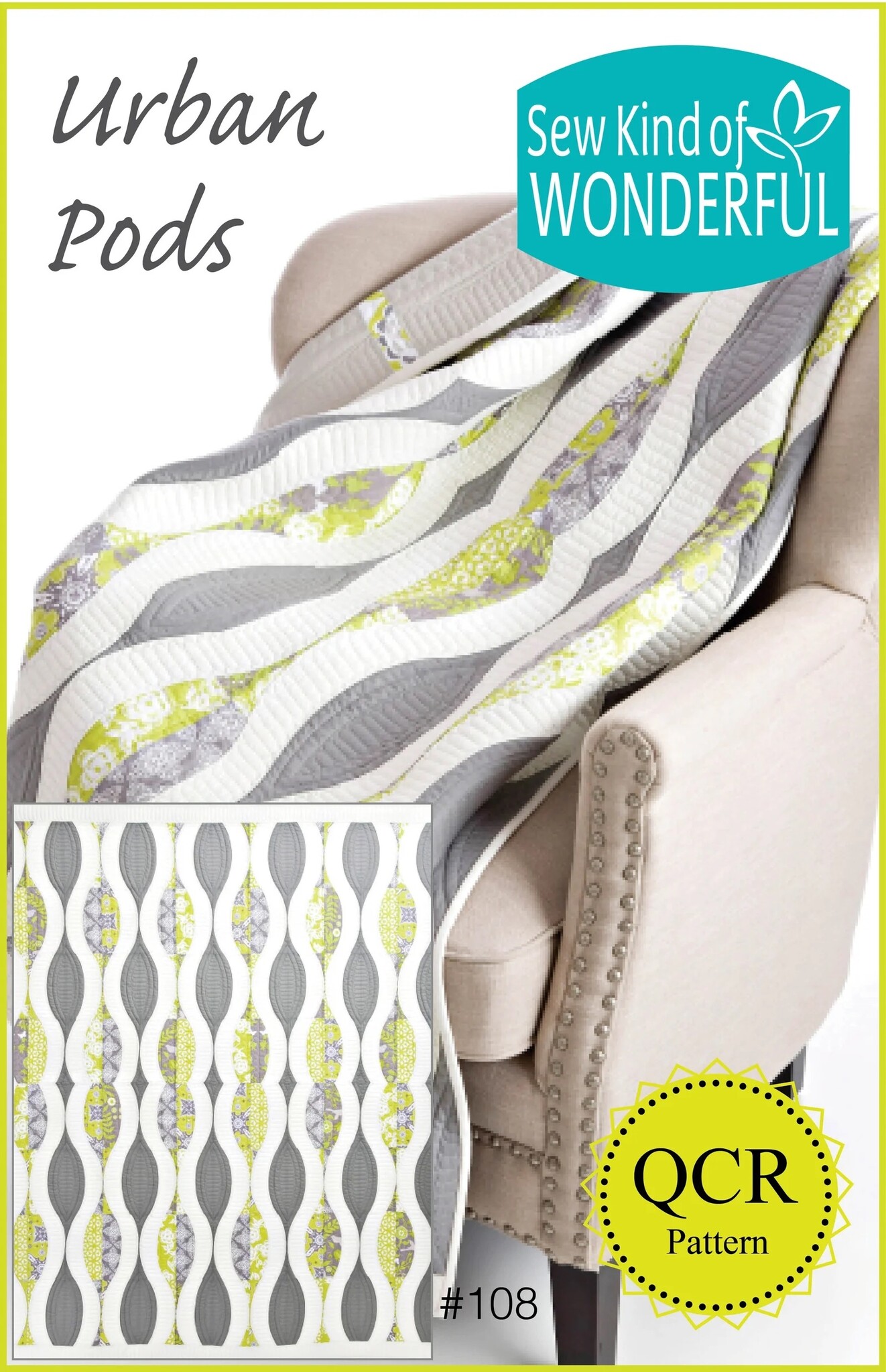 Sew Kind of Wonderful Urban Pods Quilt Pattern - Stitch by Stitch