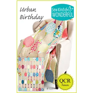Sew Kind of Wonderful Urban Birthday Quilt Pattern