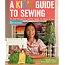 A Kid's Guide to Sewing