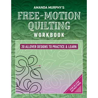 C & T Publishing Amanda Murphy’s Free-Motion Quilting Workbook