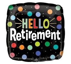 18" Mylar "Hello Retirement" Dots  - #203