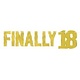 Foil Finally "18" Banner
