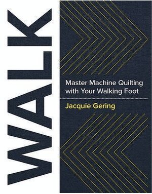 Lucky Spool WALK: Master Machine Quilting with Walking Foot ( english )