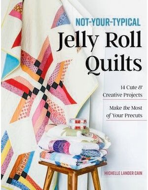 C&T Publishing Not-Your-Typical Jelly Roll Quilts ( english )
