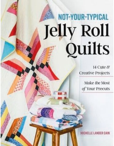 C&T Publishing Not-Your-Typical Jelly Roll Quilts ( english )