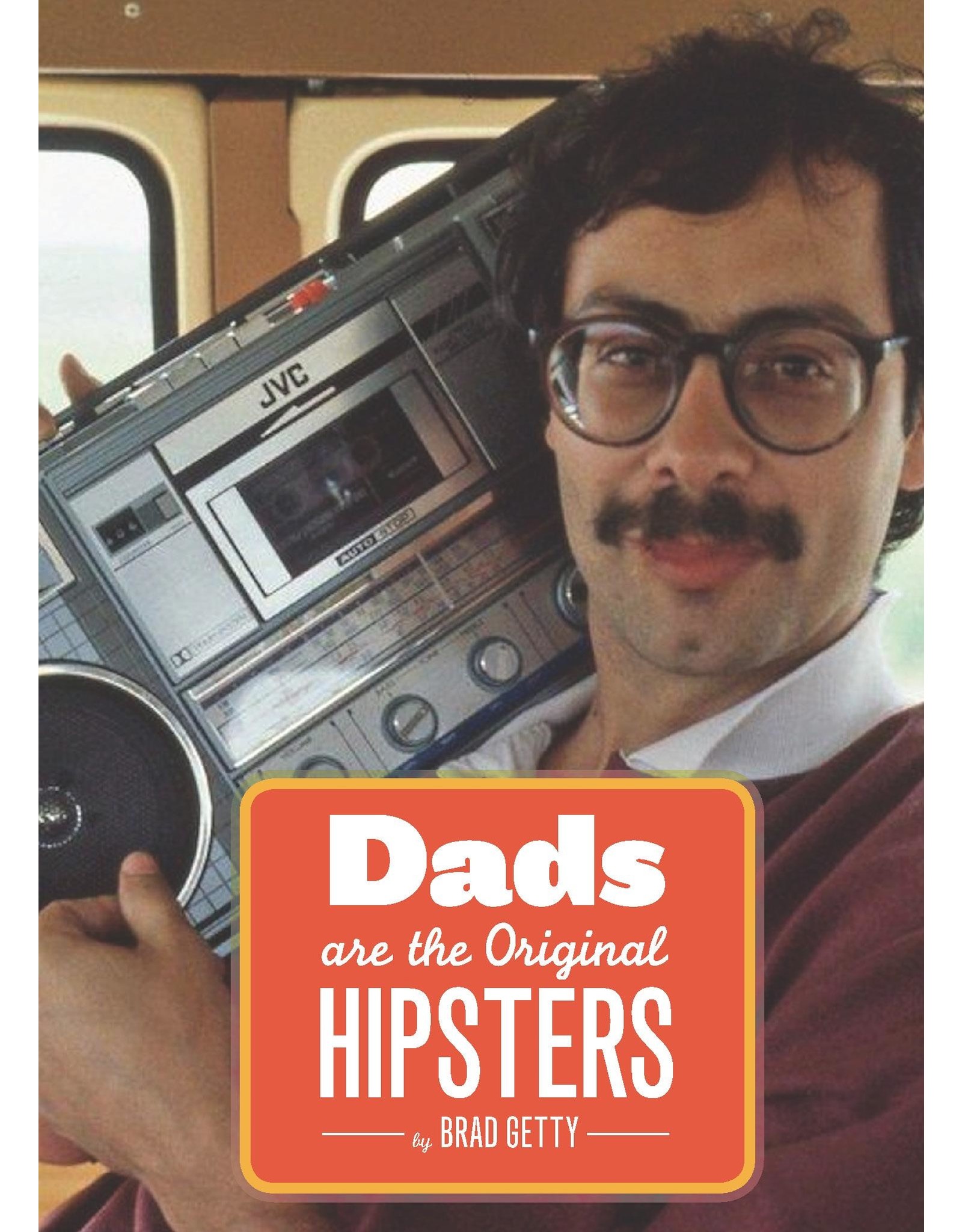 Chronicle Books Dads are the Original Hipsters