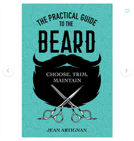 Schiffer Publishing The Practical Guide to the Beard: Choose, Trim, Maintain