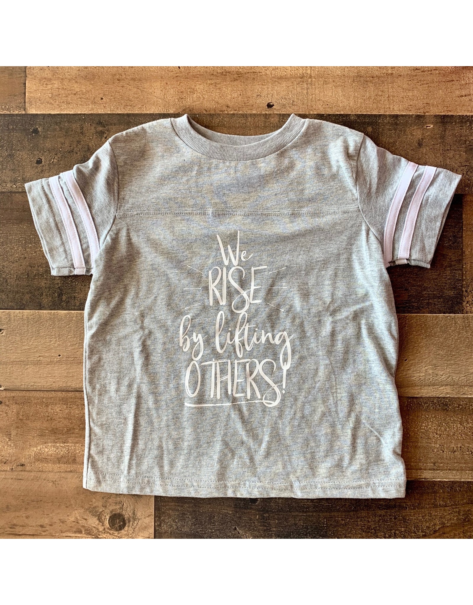 We Rise by Lifting Others Shirt: Heather Grey