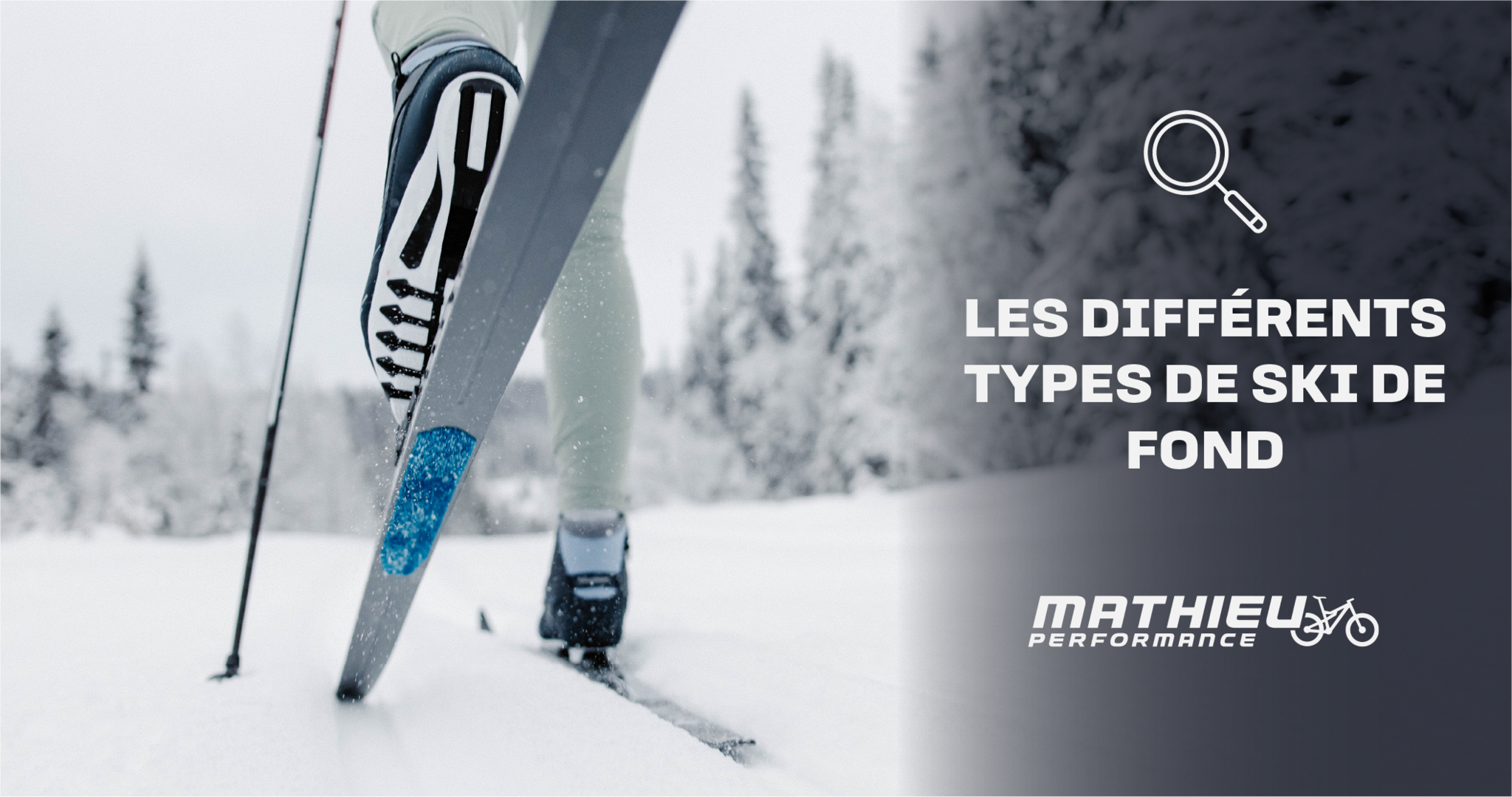 Les différents types de skis de fond - Mathieu