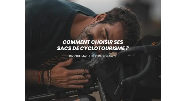 Comment choisir ses sacs de cyclotourisme ? 