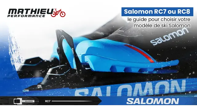 Salomon RC7 ou RC8 : Le guide pour choisir vos skis