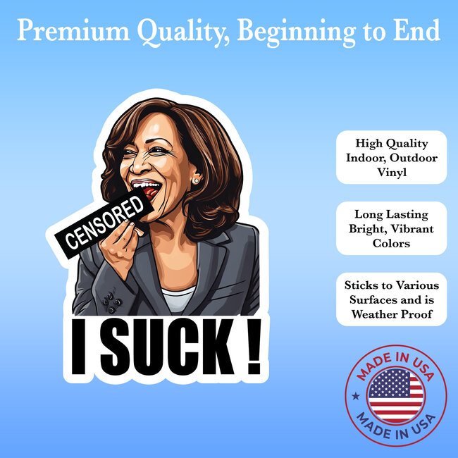 SLE Customs Kamala Harris "I Suck" Funny Political Sticker