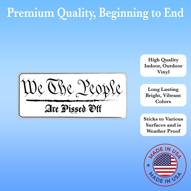 SLE Customs "We The People - Are Pissed Off" Sticker - Black & White - 4" Wide