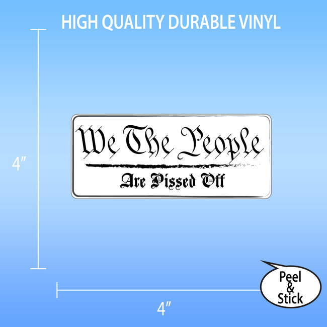 SLE Customs "We The People - Are Pissed Off" Sticker - Black & White - 4" Wide