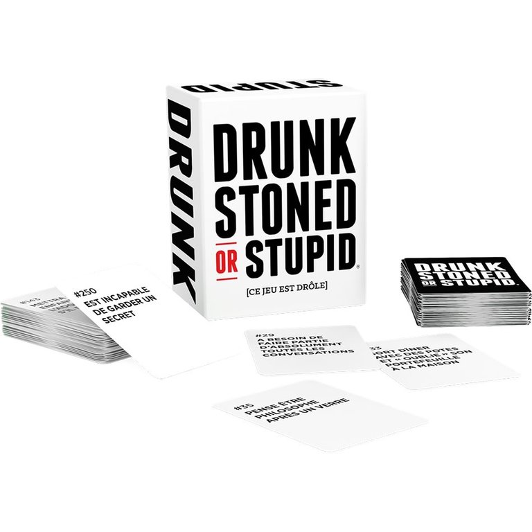 Drunk stoned or stupid (Francais)