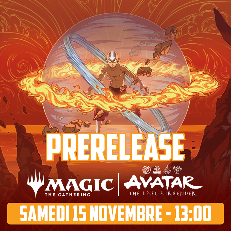 Magic the Gathering Événement Magic the Gathering - Prerelease Avatar the Last Airbender - Saturday 1:00 PM