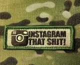 Tactical Outfitters Instagram That Shit! Patch