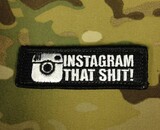 Tactical Outfitters Instagram That Shit! Patch