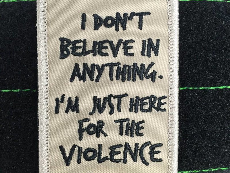 Tactical Outfitters Tactical Outfitters I'm Just Here For The Violence